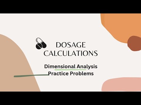 Dimensional Analysis | Dosage Calculations For Nursing Students With Practice Problems