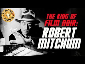 The King of Film Noir, Robert Mitchum