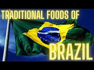 TRADITIONAL FOODS OF BRAZIL | BRAZIL CUISINE