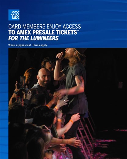 Don’t miss The Lumineers: The Automatic World Tour! Card Members have access to purchase presale tickets in select US markets NOW thru 2/20 at 10pm local, or while supplies last. Terms apply. | American Express