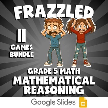 11 FRAZZLED Math Games - Mathematical Reasoning - Grade 5 No Prep Review