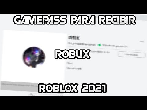 Como hacer Gamepass Para Recibir Robux 2021!!