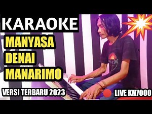 Manyasa Denai Manarimo || Karaoke Lagu Minang Terbaru 2023 (Nada rendah versi live KN7000)