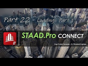 STAAD Pro CONNECT Part 22 of 38: Loadings Part 1