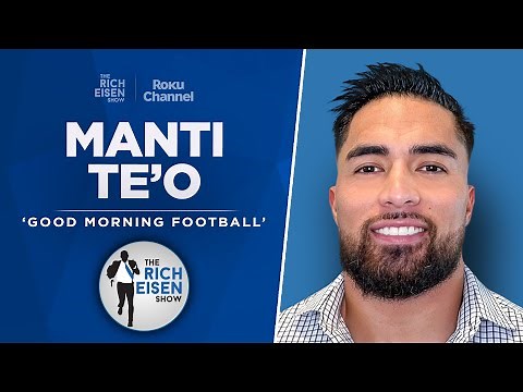 GMFB’s Manti Te’o Talks Eagles, Rams, AFC West, Notre Dame & More with Rich Eisen | Full Interview