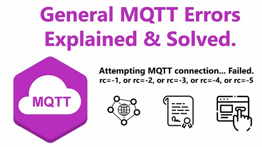 [Solved] Attempting MQTT connection... Failed. rc=-1 or rc=-2 or rc=-4 | General MQTT Errors Explained. - Electronics Innovation