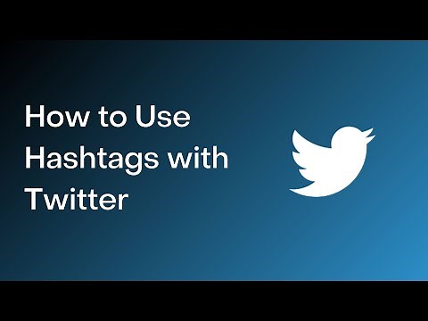 How to Use Hashtags With Twitter