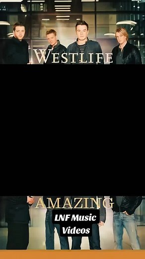 Amazing Westlife Full Song - Original Music Video