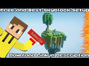 Free and 99% Best Skyblock premade setup.Download Now!!