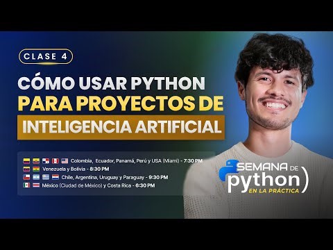 Clase 4 - Cómo usar Python en proyectos de Inteligencia Artificial