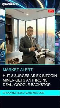 Hut 8 Surges As Ex-Bitcoin Miner Gets Anthropic Deal, Google Backstop