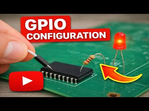 GPIO Configuration Explained | Embedded Systems for Beginners
