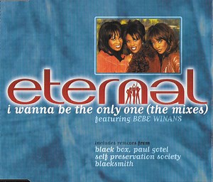 Eternal Featuring BeBe Winans - I Wanna Be The Only One