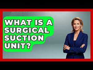What Is A Surgical Suction Unit? - The Operating Table