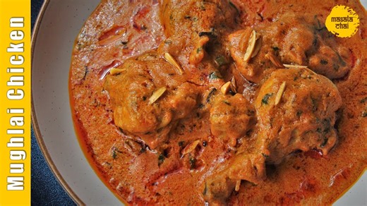 Mughlai Chicken Recipe – Rich and Creamy North Indian Curry