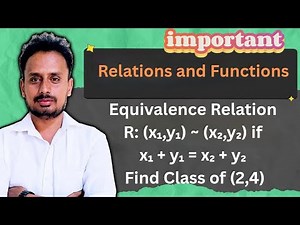 Equivalence Relation Proof + Class of (2,4) | Discrete Mathematics BCS405A | VTU