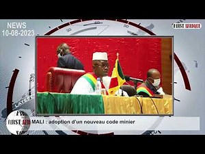 MALI : ADOPTION D'UN NOUVEAU CODE MINIER
