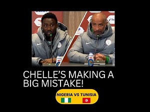 NIGERIA VS TUNISIA: CHELLE'S SUPER EAGLES FATAL ERROR!