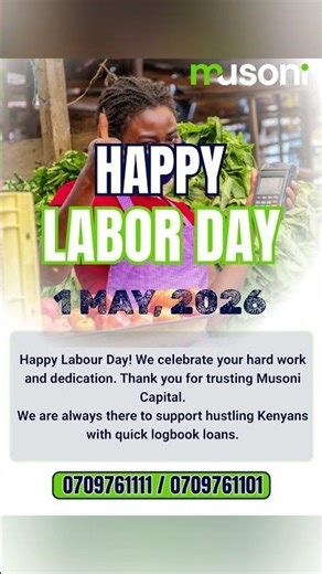 Musoni Capital wishes all Kenyans a Happy Labour Day!