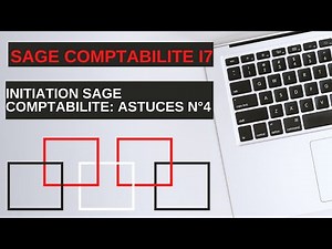 Sage comptabilité 100: ASTUCES N°4