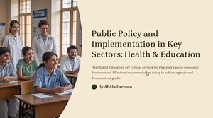 Public Policy and Implementation in Key Sectors: Health & Education |...