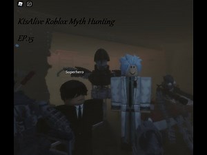 Roblox myth hunting ( KtsAlive ) EP.15