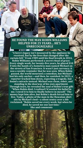 HE FOUND THE MAN ROBIN WILLIAMS HELPED FOR 25 YEARS… HE’S UNRECOGNIZABLE