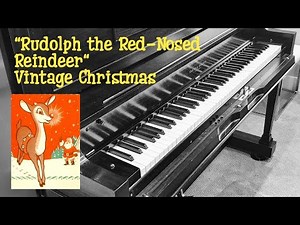 Rudolph the Red-Nosed Reindeer — Vintage 1970s Christmas Player Piano Version