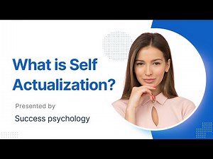 What is Self Actualization?