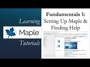 Learning Maple 1: Setting Up Maple and Finding Help