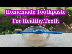 Homemade Toothpaste For Healthy Teeth/Natural Toothpaste