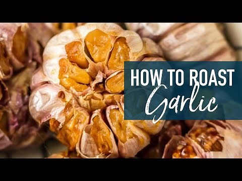 How to Roast Garlic - Oven Roasted Garlic Recipe