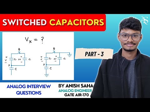 🔥MOST Important Questions On Switched Capacitors || Circuit Queries