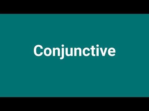 'Conjunctive' Meaning and Pronunciation