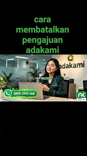 CARA MEMBATALKAN PENGAJUAN ADAKAMI