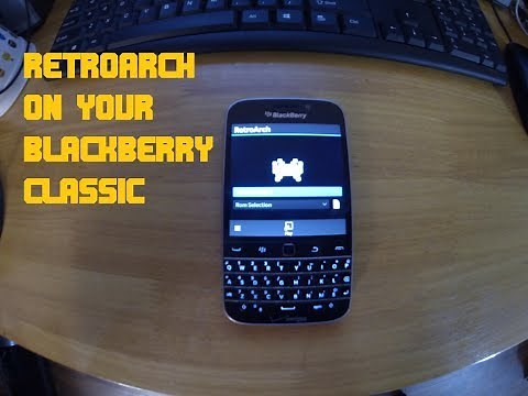 How to install Retroarch/Bar files on your Blackberry Classic or Blackberry 10 device 2019