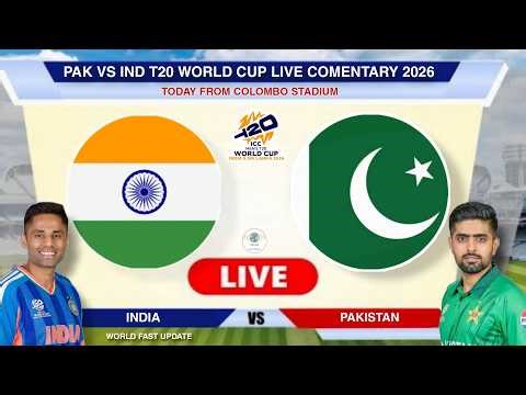 🔴 Pakistan vs India T20 World Cup Match 2026 | Pak vs Ind Today Live T20 | Score Comentary