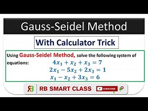 Gauss Seidel Method (System of linear equation) with Calculator Trick || Grade 12 || RB Smart Class
