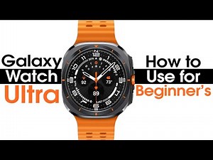 Samsung Galaxy Watch Ultra for Beginners (Step by Step Setup and Walkthrough)
