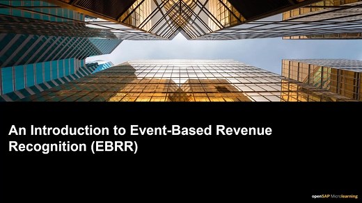 An Introduction to Event-based Revenue Recognition - SAP S/4HANA