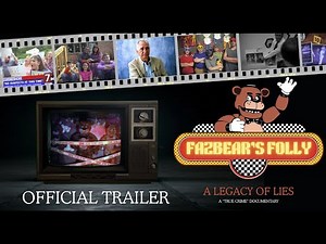 "Fazbear's Folly: A Legacy of Lies" OFFICIAL TRAILER | A FNAF "True Crime" Documentary (Fan Film)