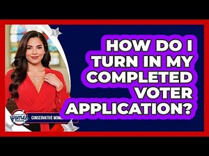 How Do I Turn In My Completed Voter Application?