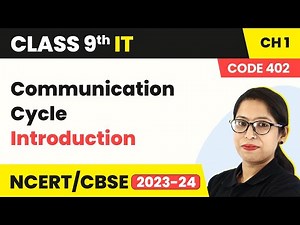 Communication Cycle - Introduction | Class 9 Information Technology Chapter 1
