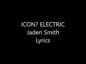 Jaden Smith – ICON Lyrics