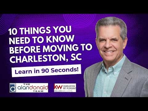 10 Things You Must Know About Charleston, SC Before You Relocate Here