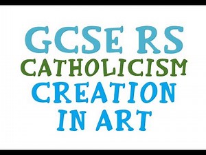 GCSE RE Catholic Christianity - Creation in Art | By MrMcMillanREvis