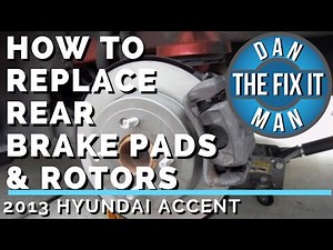 2013 HYUNDAI ACCENT - HOW TO REPLACE REAR BRAKE PADS & ROTORS - DIY