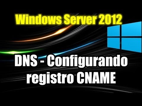 Windows Server 2012 - DNS - Configurando registro CNAME