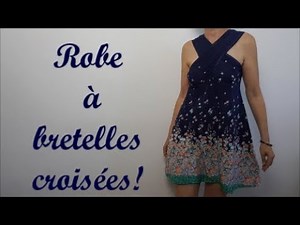 Tuto couture: coudre une robe à bretelles croisées et son patron :)