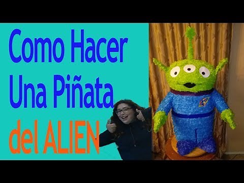 Como hacer una pinata del Alien de Toy Story. Pinata del Marciano Toy story